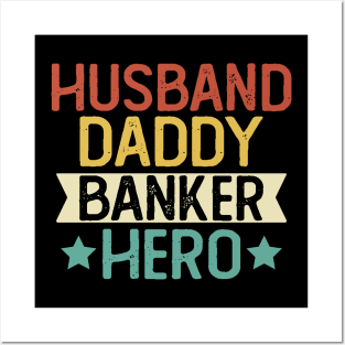 Husband Daddy Banker Hero Gift Banker Dad Gift Posters and Art